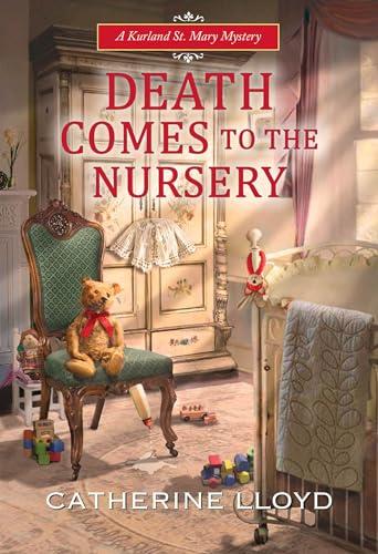 Death Comes to the Nursery (A Kurland St. Mary Mystery, Bk. 7)