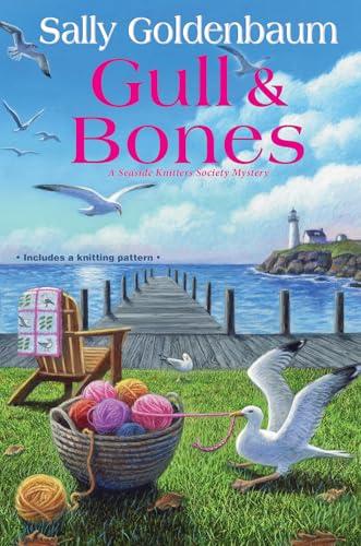 Gull and Bones (Seaside Knitters Society Mystery, Bk. 8)