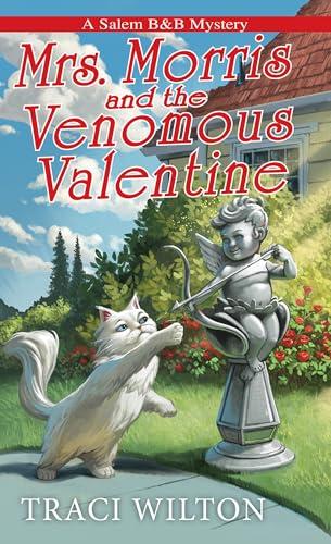 Mrs. Morris and the Venomous Valentine (Salem B&B Mystery, Bk. 6)