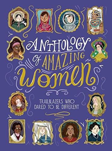 Anthology of Amazing Women: Trailblazers Who Dared to Be Different