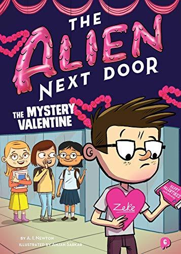 The Mystery Valentine (The Alien Next Door, Bk. 6)