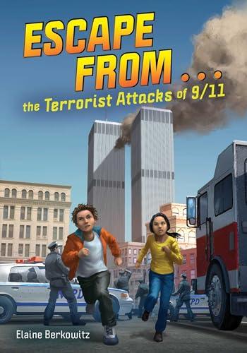The Terrorist Attacks of 9/11 (Escape From...)