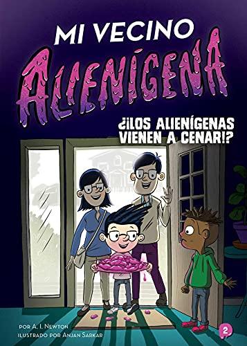¿ilos Alienigenas Vienen a Cenari? (Mi Vecino Alienigena, Bk. 2)