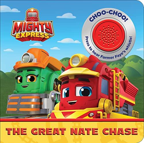The Great Nate Chase Sound Book (Mighty Express)