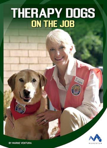 Therapy Dogs on the Job (Helping Dogs)