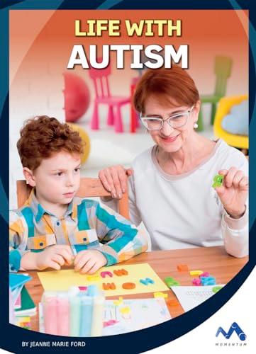 Life With Autism (Everyday Heroes)