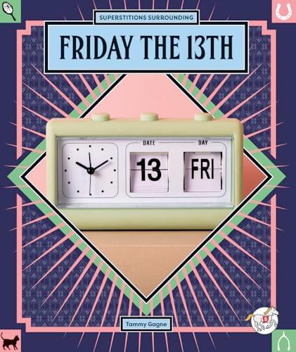 Friday the 13th (Scoop on Superstitions)