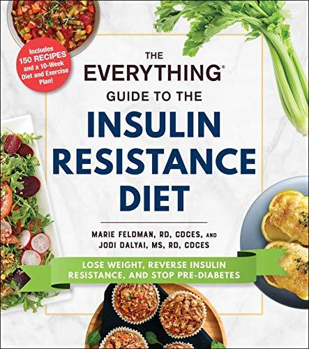 The Everything Guide to the Insulin Resistance Diet (The Everything Guide to)