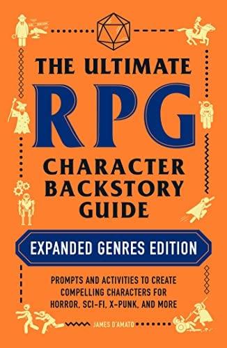 The Ultimate RPG Character Backstory Guide (Expanded Genres Edition)