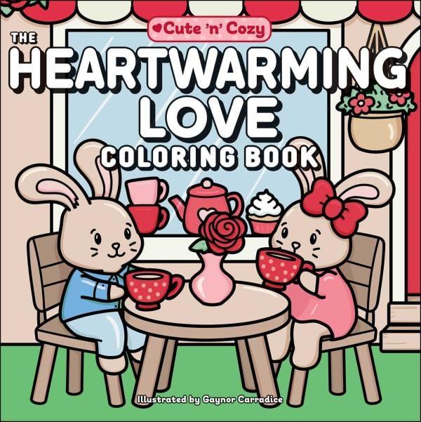 The Heartwarming Love Coloring Book (Cute 'n' Cozy)