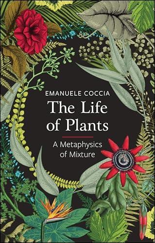 The Life of Plants: A Metaphysics of Mixture