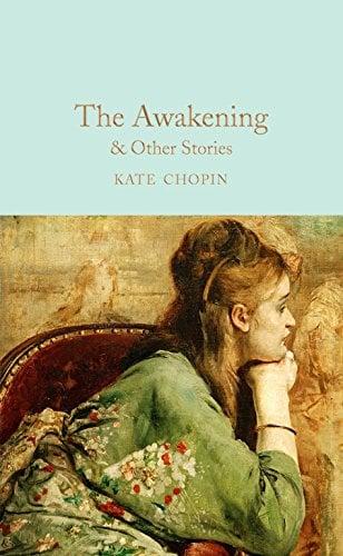 The Awakening and Other Stories (Macmillian Collector's Library)