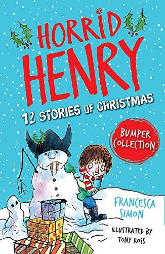 12 Stories of Christmas Bumper Collection (Horrid Henry)