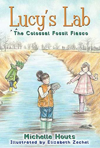 The Colossal Fossil Fiasco (Lucy's Lab, Bk. 3)
