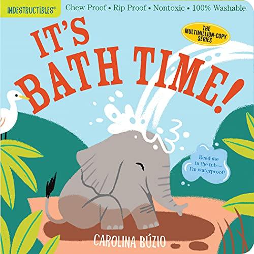 It's Bath Time! (Indestructibles)