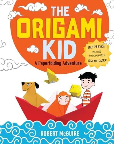 The Origami Kid: A Paperfolding Adventure