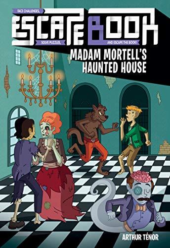 Madam Mortell's Haunted House (Escape Book, Bk. 3)