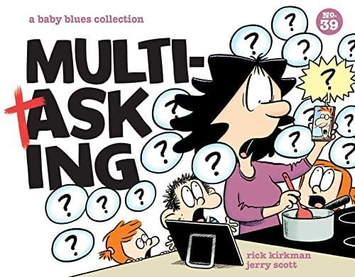 Multitasking (A Baby Blues Collection, Volume 39)