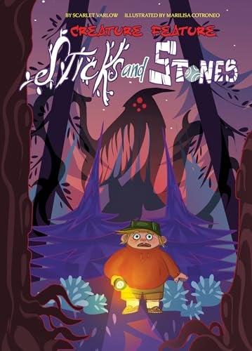 Sticks and Stones (Creature Feature)