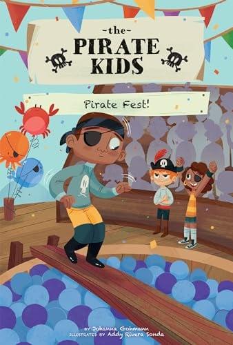 Pirate Fest! (The Pirate Kids)