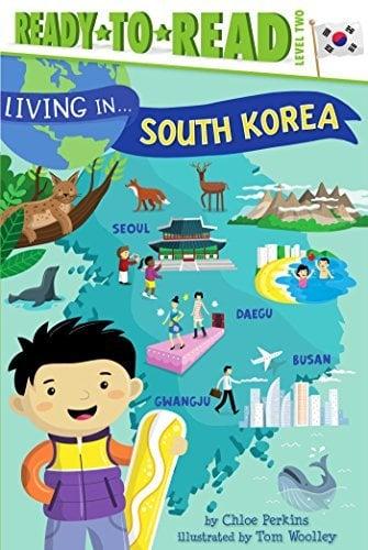 Living in . . . South Korea (Ready-to-Read, Level 2)
