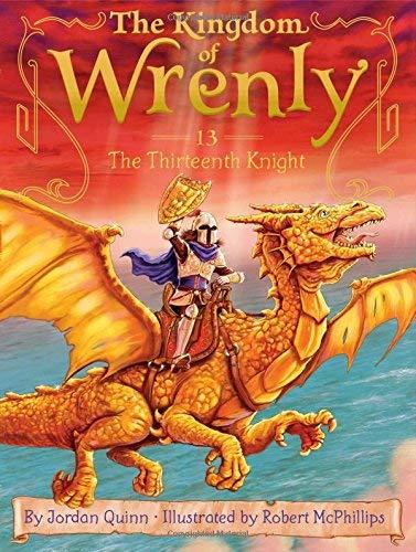The Thirteenth Knight (The Kingdom of Wrenly, Bk. 13)