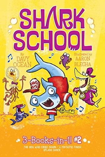 Shark School 3 Books in 1 (The Boy Who Cried Shark/A Fintastic Finish/Splash Dance)