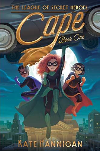 Cape (The League of Secret Heroes, Bk. 1)