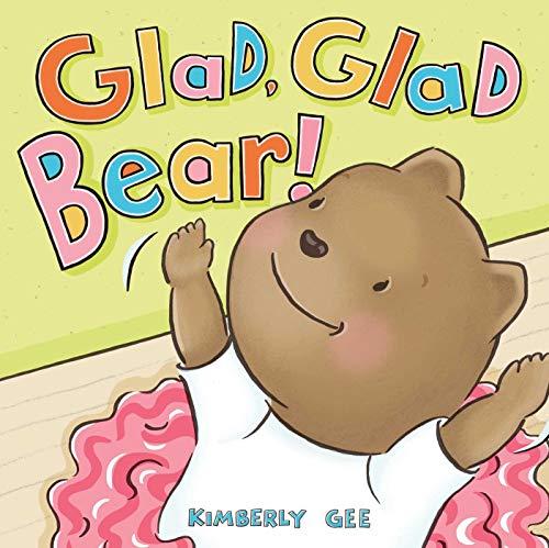 Glad, Glad Bear! (Bear's Feelings)