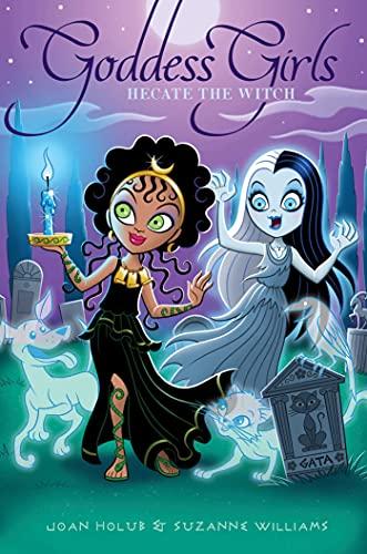Hecate the Witch (Goddess Girls, Bk. 27)