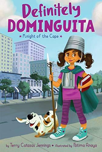 Knight of the Cape (Definitely Dominguita, Bk. 1)