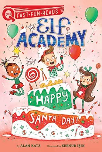 Happy Santa Day! (Elf Academy, Bk. 3, QUIX)