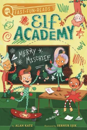 Merry Mischief (Elf Academy, Bk. 4, QUIX)