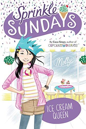 Ice Cream Queen (Sprinkle Sundays Bk. 11 )