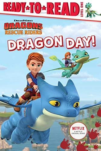 Dragon Day! (DreamWorks Dragons Rescue Riders, Ready-To-Read