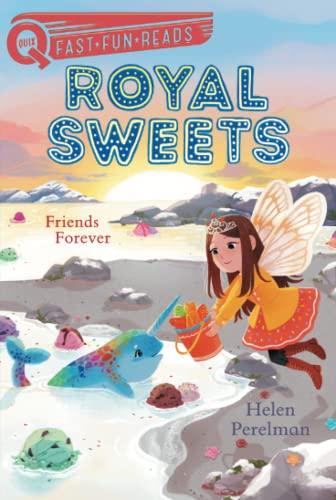 Friends Forever (Royal Sweets, Bk. 8, QUIX)