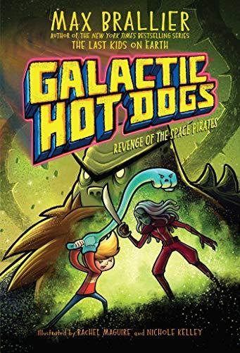 Revenge of the Space Pirates (Galactic Hot Dogs, Volume 3)