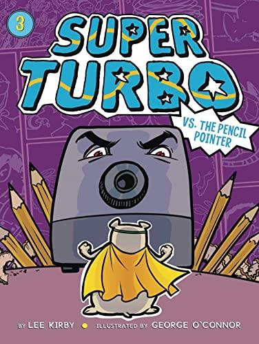 Super Turbo vs. the Pencil Pointer (Super Turbo, Volume 3)