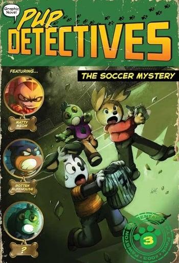 The Soccer Mystery (Pup Detectives, Volume 3)