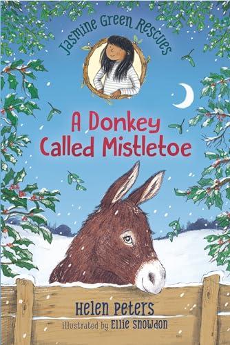 A Donkey Called Mistletoe (Jasmine Green Rescues, Bk. 7)