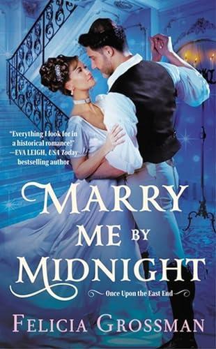 Marry Me by Midnight (One Upon the East End, Bk. 1)