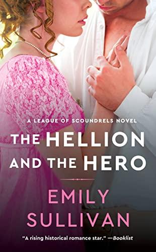 The Hellion and the Hero (A League of Scoundrels Novel, Bk. 3)