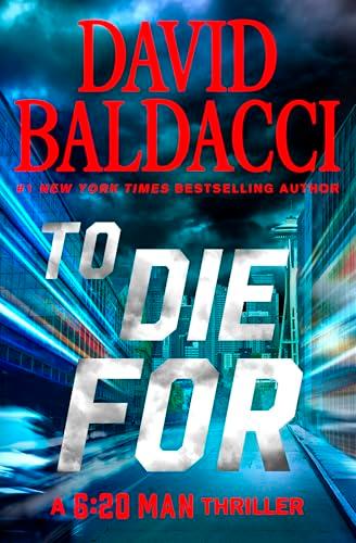 To Die For (6:20 Man, Bk. 3)