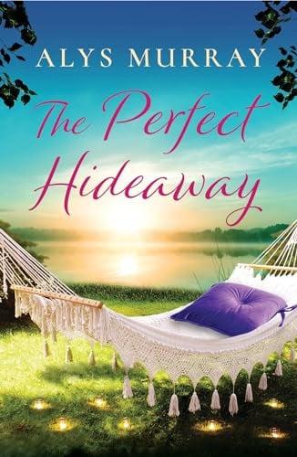The Perfect Hideaway (Full Bloom Farm, Bk. 3)