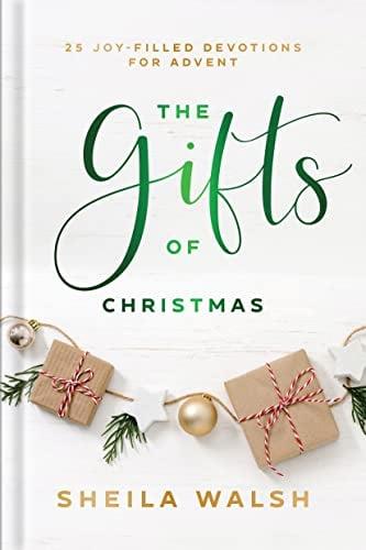 The Gifts of Christmas: 25 Joy-Filled Devotions for Advent