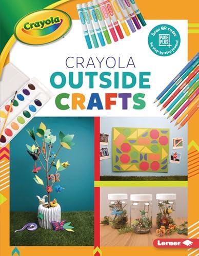 Outside Crafts (Colorful Crayola Crafts)