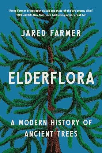 Elderflora: A Modern History of Ancient Trees