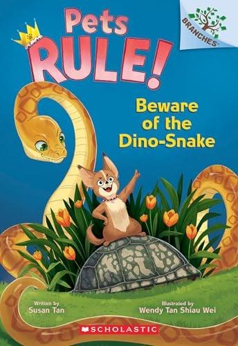 Beware of the Dino-Snake (Pets Rule, Bk. 8)