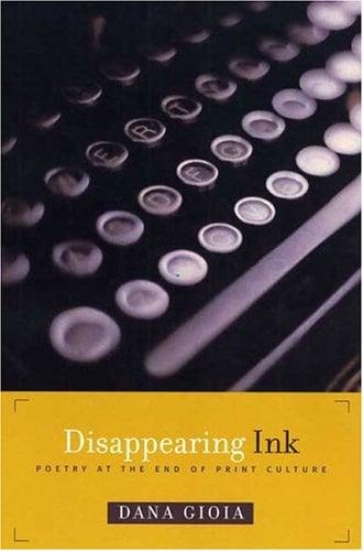 Disappearing Ink: Poetry at the End of Print Culture