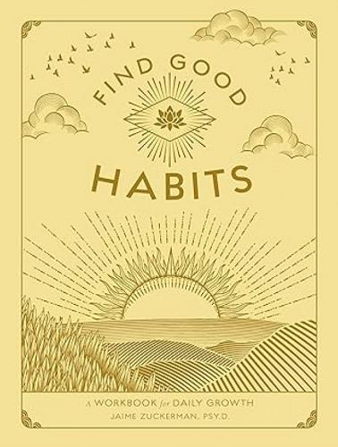 Find Good Habits: A Workbook for Daily Growth